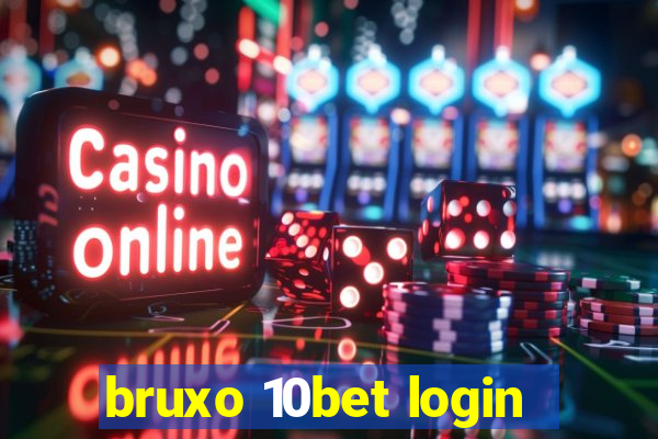 bruxo 10bet login